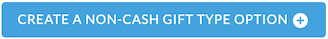 Create_NonCash_Gift_Type_Button.png